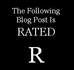 the-following-blog-post-is-rated-r